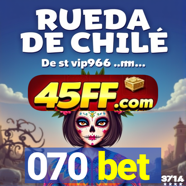 070 bet